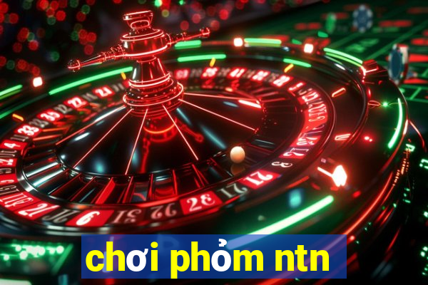 chơi phỏm ntn