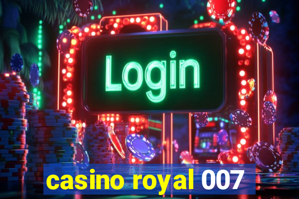 casino royal 007