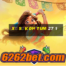 xổ số kon tum 27 1