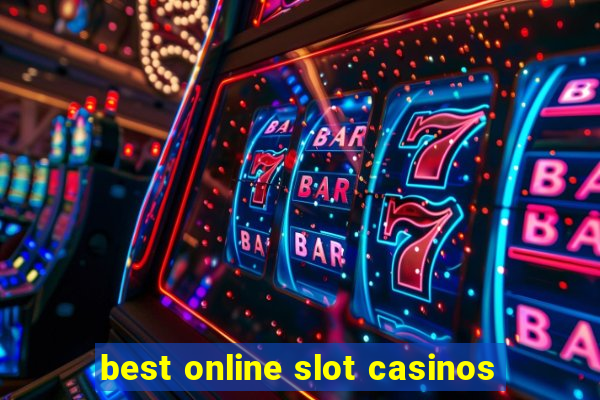 best online slot casinos