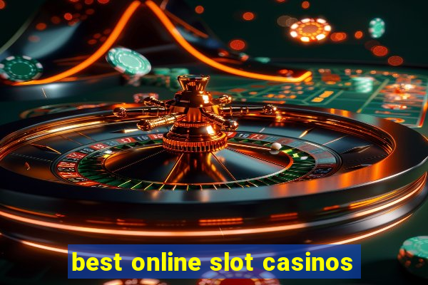 best online slot casinos