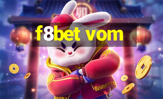 f8bet vom