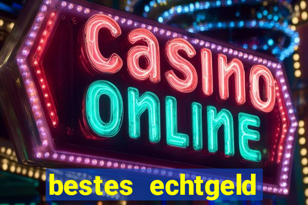 bestes echtgeld casino app