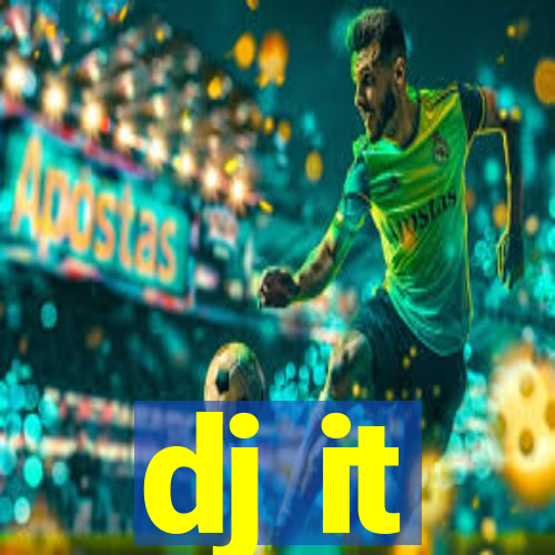 dj it