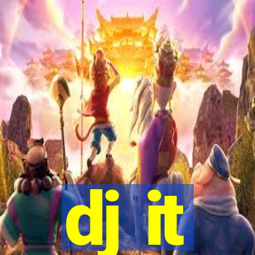 dj it