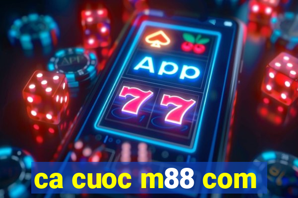 ca cuoc m88 com