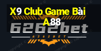 X9 Club Game Bài A88