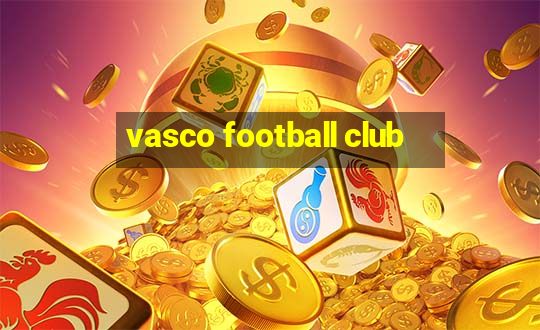 vasco football club