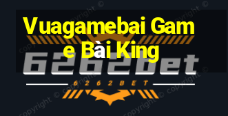 Vuagamebai Game Bài King