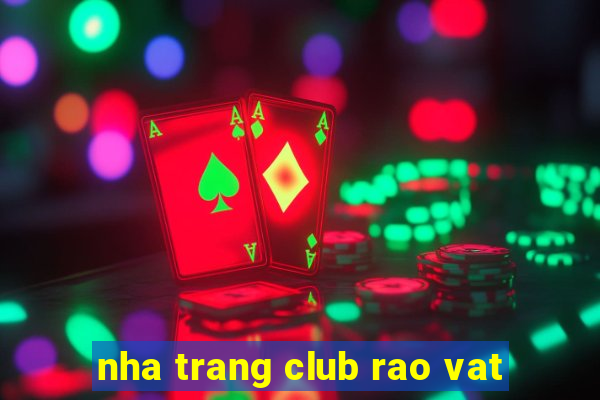 nha trang club rao vat