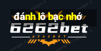 đánh lô bạc nhớ