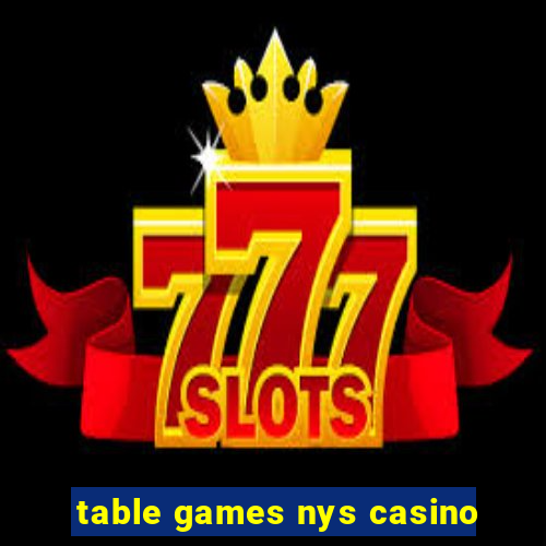 table games nys casino