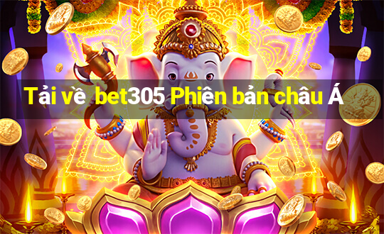 Tải về bet305 Phiên bản châu Á