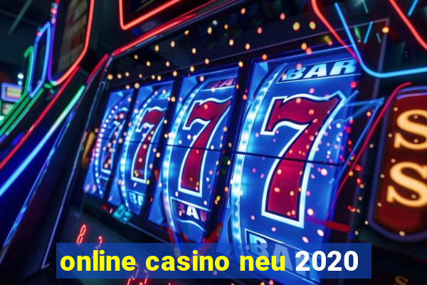 online casino neu 2020