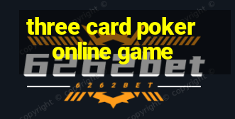 three card poker online game