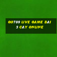 Go789 Live Game Bài 3 Cây Online