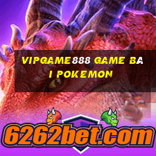 Vipgame888 Game Bài Pokemon