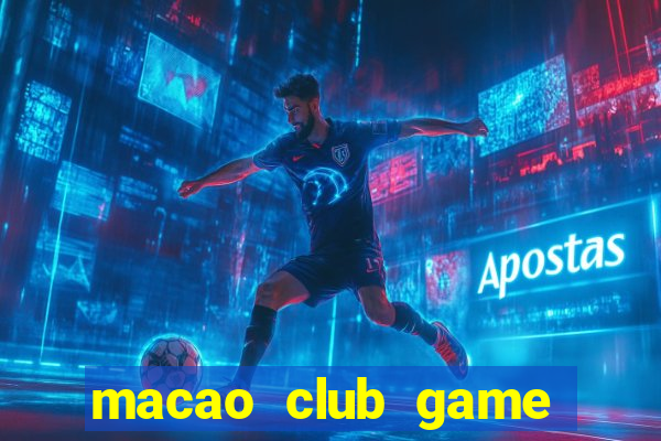 macao club game đổi thưởng