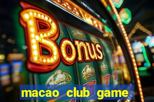 macao club game đổi thưởng