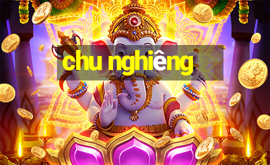 chu nghiêng