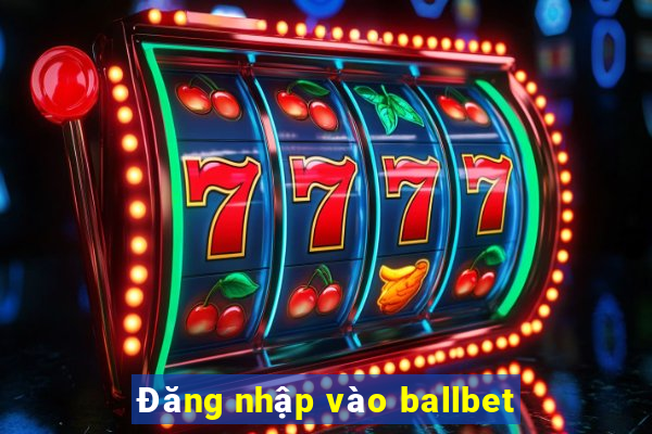 Đăng nhập vào ballbet