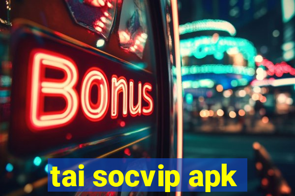 tai socvip apk