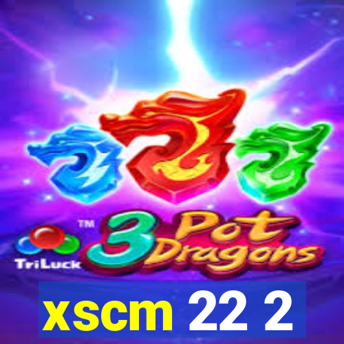 xscm 22 2