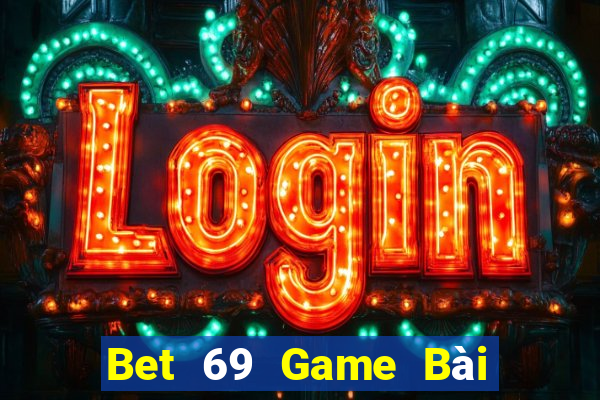 Bet 69 Game Bài Poker Đổi Thưởng