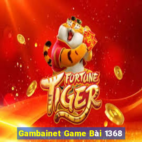 Gambainet Game Bài 1368