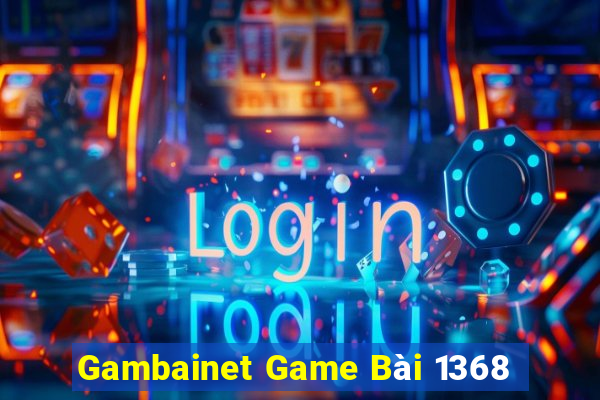 Gambainet Game Bài 1368