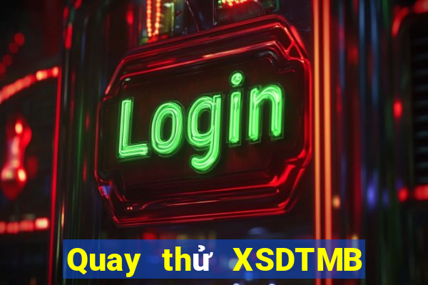 Quay thử XSDTMB thứ hai