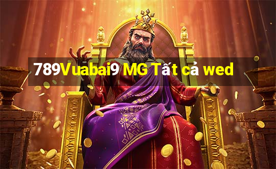 789Vuabai9 MG Tất cả wed