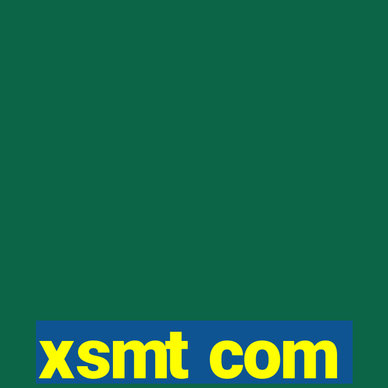 xsmt com