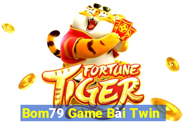 Bom79 Game Bài Twin