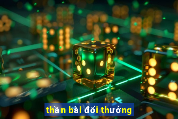 thần bài đổi thưởng