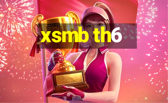 xsmb th6