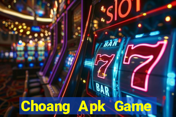 Choang Apk Game The Bài Mobile 2021