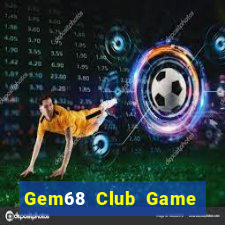 Gem68 Club Game Bài Poker Đổi Thưởng