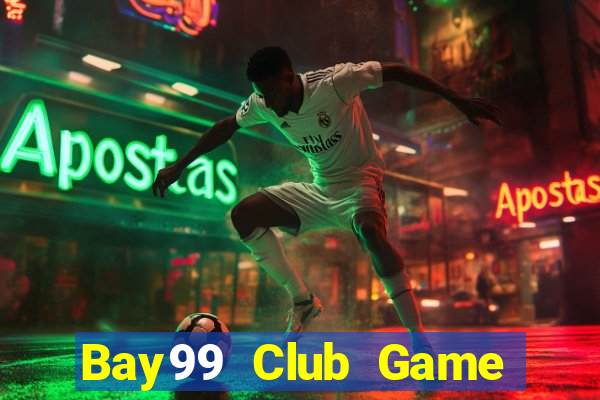 Bay99 Club Game Bài Mới