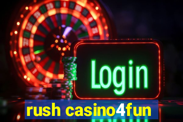 rush casino4fun