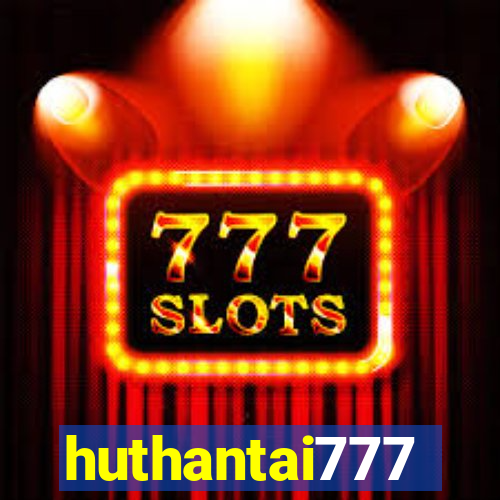 huthantai777