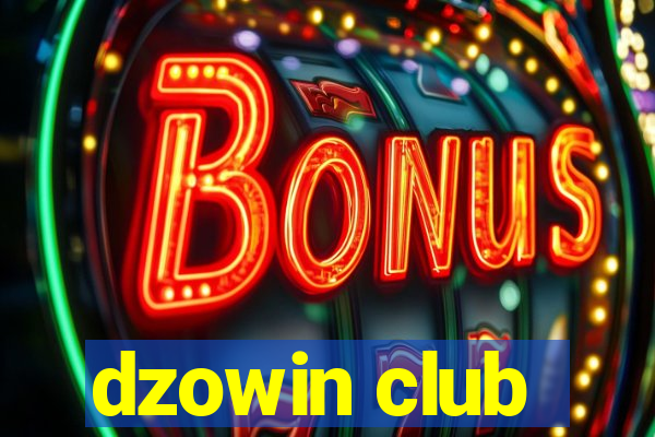 dzowin club