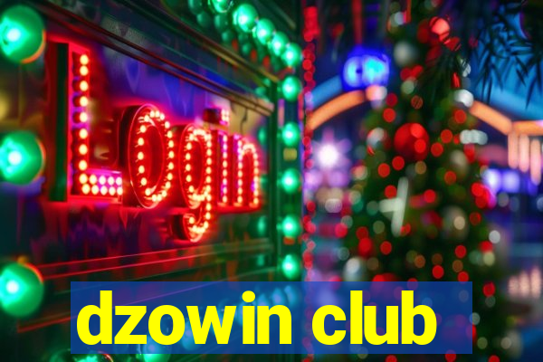 dzowin club