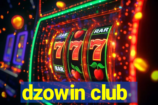 dzowin club