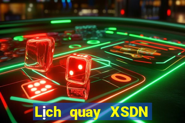 Lịch quay XSDN ngày 12