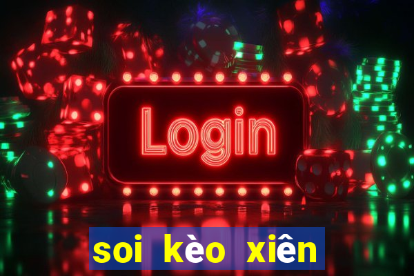 soi kèo xiên tối nay