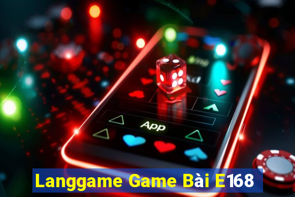 Langgame Game Bài E168