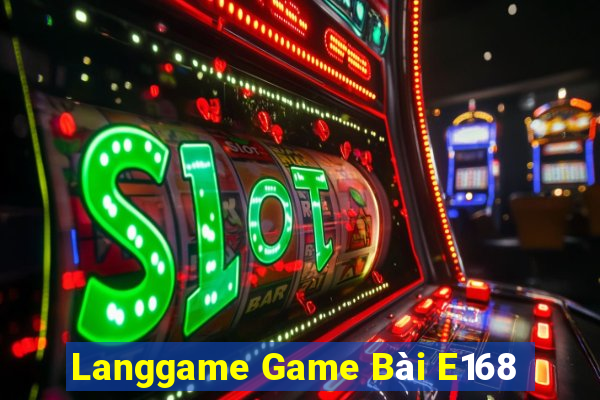 Langgame Game Bài E168