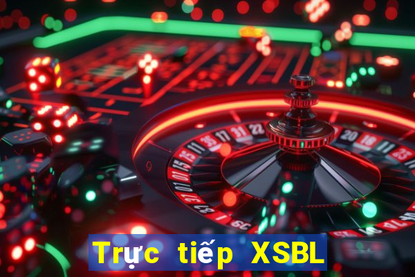 Trực tiếp XSBL ngày 7