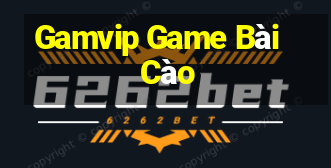 Gamvip Game Bài Cào